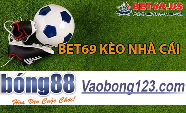 Giao diện Bet69 kèo nhà cái